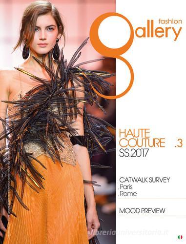 Fashion gallery. Haute couture. Ediz. bilingue vol.3 edito da Publishfor