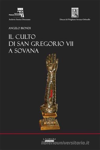 Il culto di San Gregorio VII a Sovana di Angelo Biondi edito da Laurum