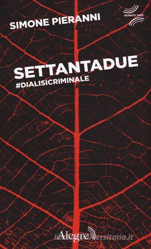 Settantadue. #Dialisicriminale di Simone Pieranni edito da Edizioni Alegre