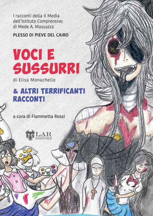 Libro Voci e sussurri & altri racconti terrificanti di LAReditore