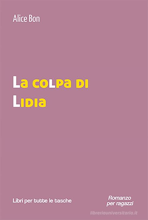 La colpa di Lidia di Alice Bon edito da Robin Edizioni