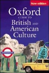 Oxford guide to British and American culture. Per gli Ist. tecnici aeronautici di Jonathan Crowther edito da Oxford University Press