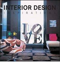 Interior design inspirations. Ediz. multilingue edito da Logos