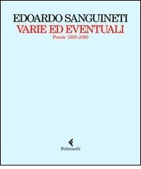 Varie ed eventuali. Poesie 1995-2010 di Edoardo Sanguineti edito da Feltrinelli
