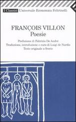 Poesie. Testo francese a fronte di François Villon edito da Feltrinelli