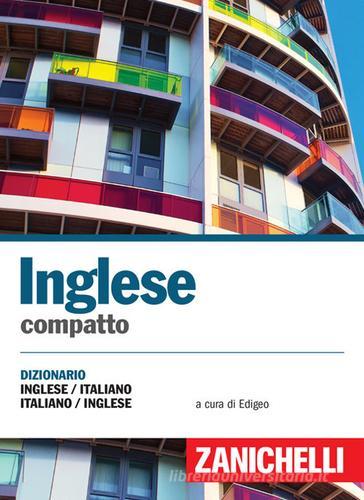 Inglese compatto. Dizionario inglese-italiano, italiano-inglese -  9788808221292 in Dizionari bilingui e multilingui