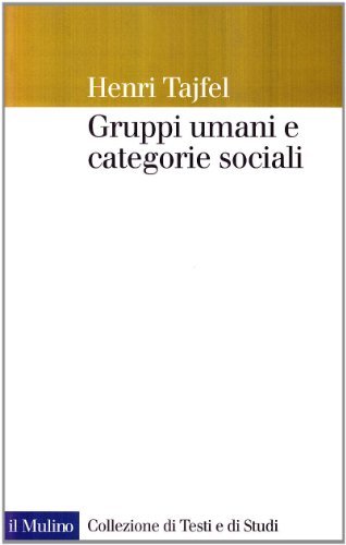 Gruppi umani e categorie sociali di Henri Tajfel edito da Il Mulino