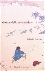 Miriam delle cose perdute di Marta Barone edito da Rizzoli