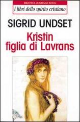 Kristin figlia di Lavrans di Sigrid Undset edito da BUR Biblioteca Univ. Rizzoli