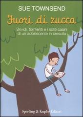 Fuori di zucca di Sue Townsend edito da Sperling & Kupfer