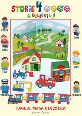 Storie 4 ruote a Belleville. Ediz. illustrata edito da Edizioni del Baldo