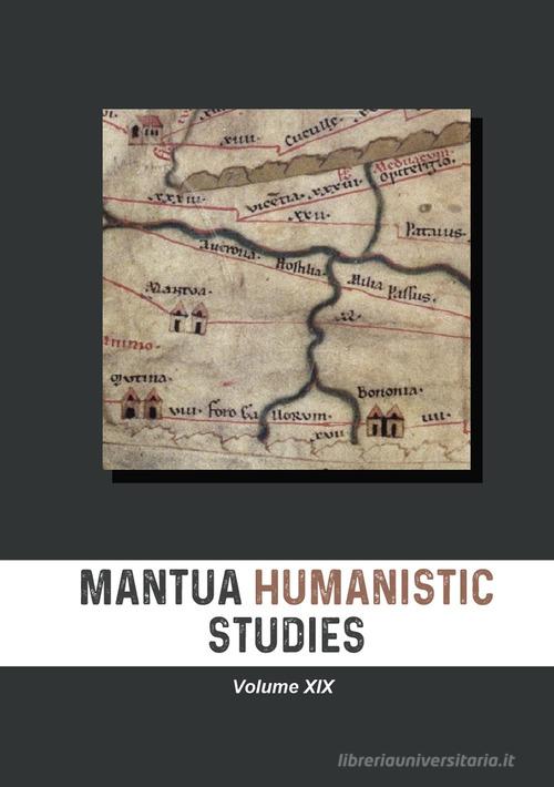 Mantua humanistic studies vol. 19 edito da Universitas Studiorum