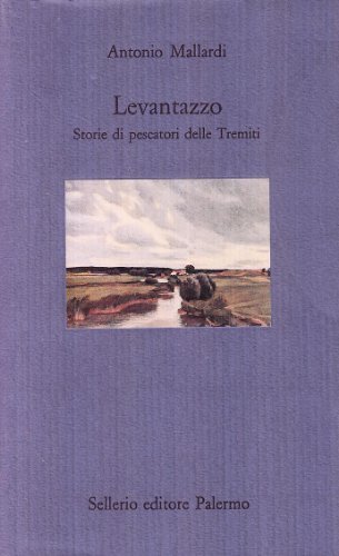 Levantazzo di Antonio Mallardi edito da Sellerio Editore Palermo