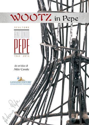 Antonio Pepe scultore. Ediz. illustrata edito da Gangemi Editore