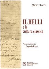 Il Belli e la cultura classica di Michele Coccia edito da Edizioni Univ. Romane