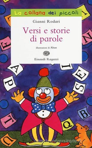 Versi e storie di parole. Ediz. illustrata di Gianni Rodari edito da Einaudi Ragazzi