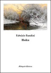 Haiku di Fabrizio Bandini edito da Midgard