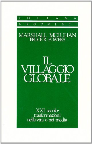 Il villaggio globale. XXI secolo: trasformazioni nella vita e nei media di Marshall McLuhan, Bruce Powers edito da SugarCo