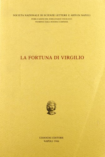 La fortuna di Virgilio. Atti del Convegno internazionale (Napoli, 24-26 ottobre 1983) edito da Giannini Editore