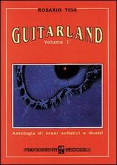 Guitarland vol.1 di Rosario Tisa edito da Rugginenti