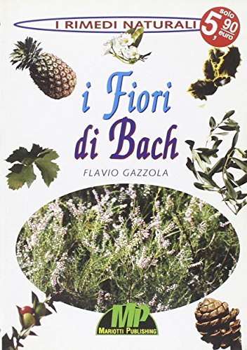 Fiori di Bach di Flavio Gazzola edito da Mariotti