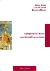 Compendio di diritto amministrativo canonico di Jorge Miras, Javier Canosa, Eduardo Baura edito da Edusc