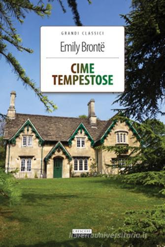 Cime tempestose. Ediz. integrale. Con Segnalibro di Emily Brontë edito da Crescere