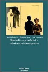 Senso di responsabilità e relazione psicoterapeutica di Daniela Federici, Fabrizio Rizzi, Lisa Tomaselli edito da Clinamen