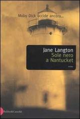 Sole nero a Nantucket di Jane Langton edito da Dalai Editore