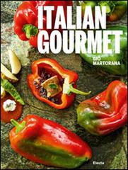 Italian gourmet. Ediz. italiana e inglese edito da Mondadori Electa