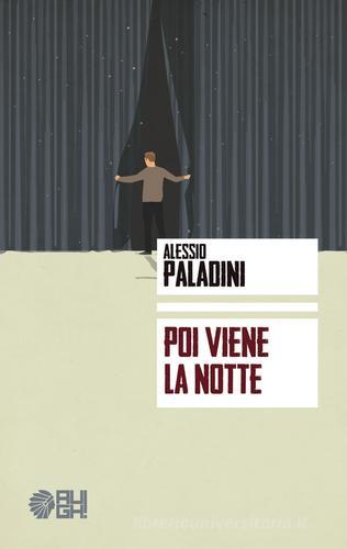 Poi viene la notte di Alessio Paladini edito da Augh!