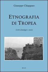 Etnografia di Tropea. Scritti demologici e storici di Giuseppe Chiapparo edito da Meligrana Giuseppe Editore