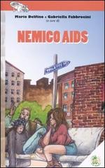 Nemico Aids edito da L'Isola dei Ragazzi