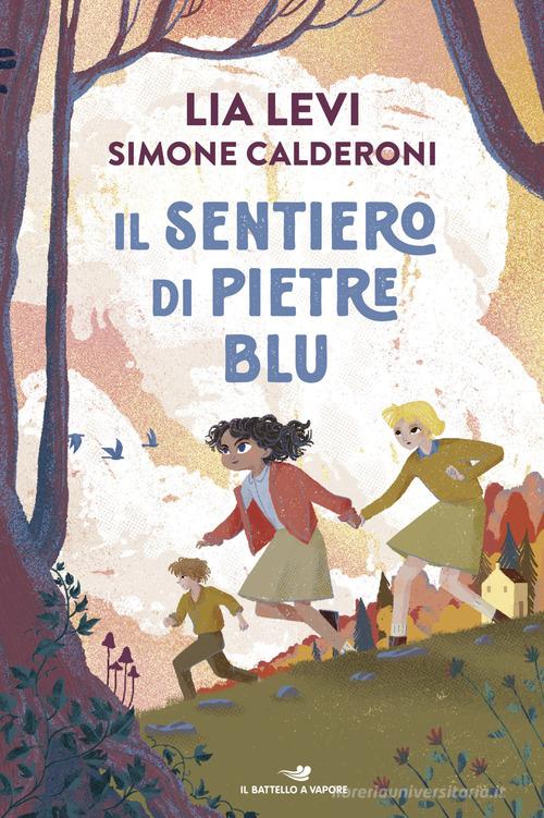 Il sentiero di pietre blu di Simone Calderoni, Lia Levi edito da Piemme