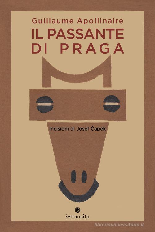 Libro Il passante di Praga di Guillaume Apollinaire Praga magica di In Transito