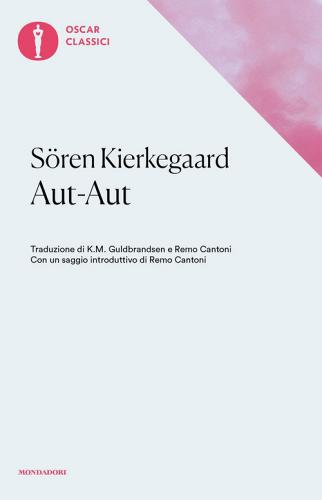 Aut-aut di Søren Kierkegaard edito da Mondadori