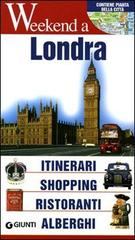 Londra. Itinerari, shopping, ristoranti, alberghi edito da Giunti Editore