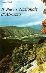 Il parco nazionale d'Abruzzo di Franco Tassi edito da Giunti Editore