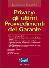 Privacy: gli ultimi provvedimenti del garante di Cesare Montanucci, Gloriamaria Paci edito da Buffetti