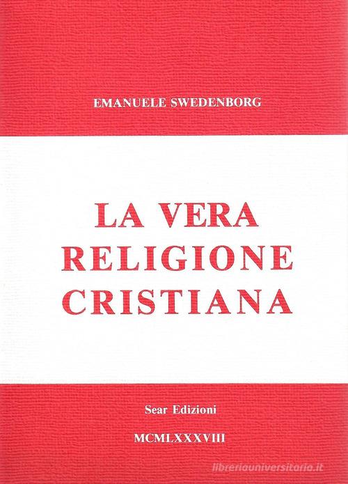 La vera religione cristiana di Emanuel Swedenborg edito da Futura Libri