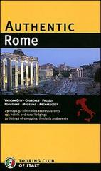 Authentic Rome. Ediz. illustrata edito da Touring