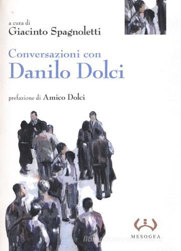 Conversazioni con Danilo Dolci edito da Mesogea