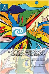 Il gatto di Schrödinger sonnecchia in Europa. Europa e cultura verso un Nuovo Umanesimo edito da Aracne