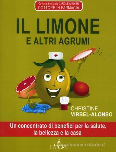 Il limone e gli altri agrumi di Christine Virbel-Alonso edito da L'Airone Editrice Roma