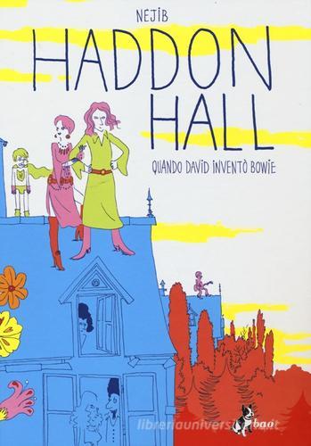 Haddon Hall. Quando David inventò Bowie di Nejib edito da Bao Publishing