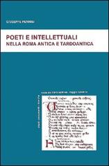 Poeti e intellettuali nella Roma antica e tardoantica di Giuseppe Pennisi edito da Gangemi Editore