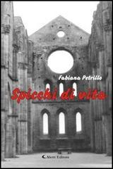 Spicchi di vita di Fabiana Petrillo edito da Aletti