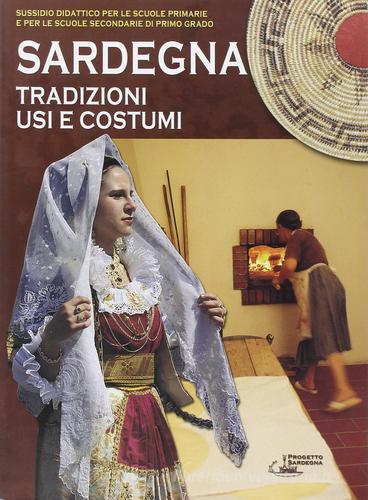 Sardegna. Tradizioni, usi e costumi edito da Zonza Editori