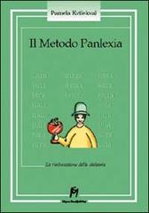 Il metodo Panlexia. La rieducazione della dislessia di Pamela Kvilekval edito da Ma. Gi.