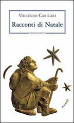 Racconti di Natale di Vincenzo Caricari edito da Corponove